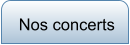 Nos concerts
