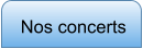 Nos concerts