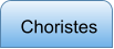 Choristes