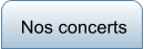 Nos concerts