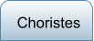 Choristes