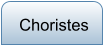 Choristes