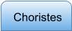 Choristes