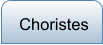Choristes