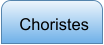 Choristes